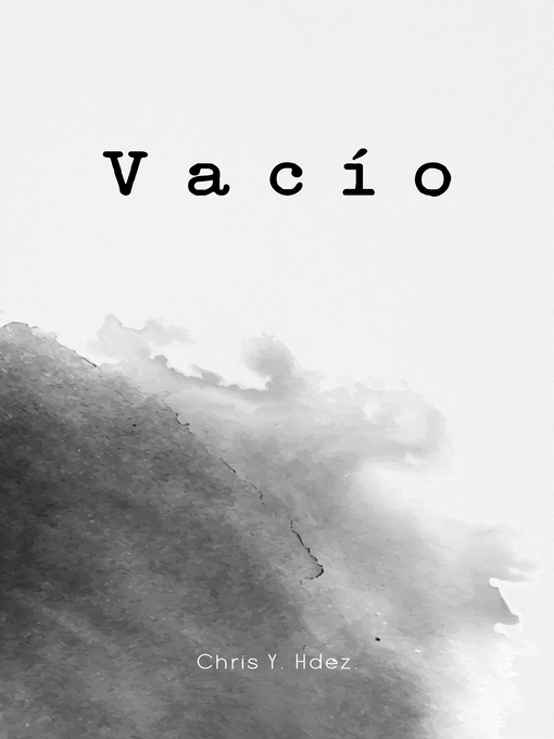 Title details for Vacío by Chris Y. Hdez. - Available